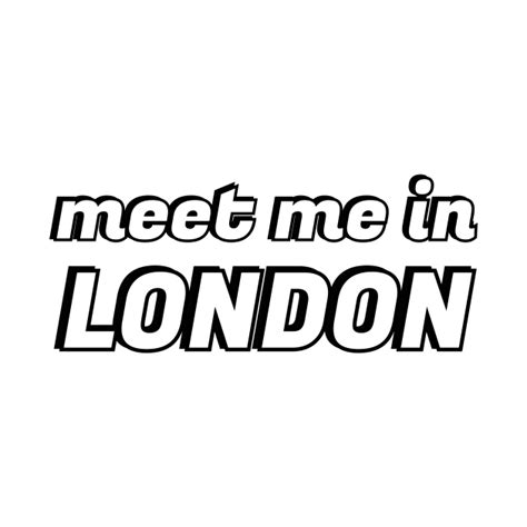 Meet me at the london meaning